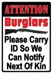 Attention Burglers Tin Sign